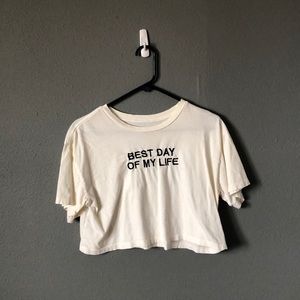 Best day of my life crop top